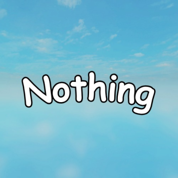 Nothing
