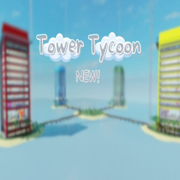 (NEW!!) Tower Tycoon