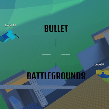Bullet Battlegrounds (BETA VII)