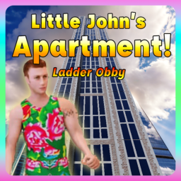 Little John's Apartment (Ladder Obby)