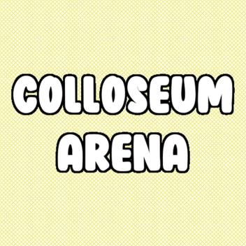Colloseum Arena