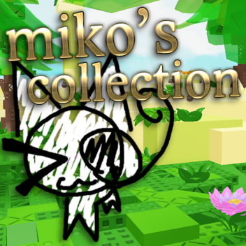 miko's collection