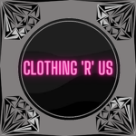 {!} Clothing 'R' Us {!}