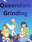 Queendom Grinding