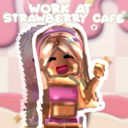 [🩰] Work at Strawberry Café! 🍡