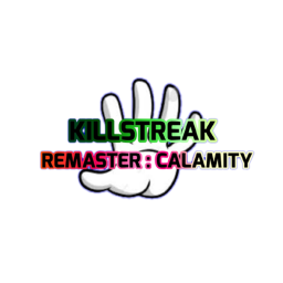 Killstreak Remaster: Calamity (revival)