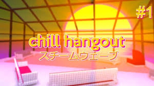 Chill & Hangout