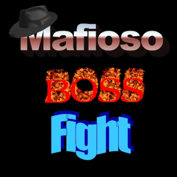 [NEW] Mafioso Boss Fight