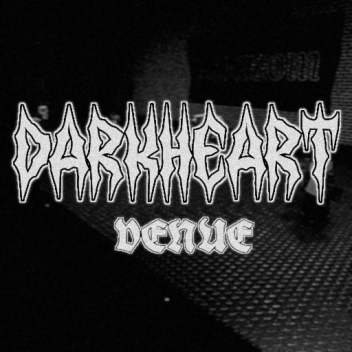 TESTING PLACE - Darkheart Venue
