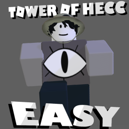 [WIP]Tower of Hecc - Easy *REMASTERED*