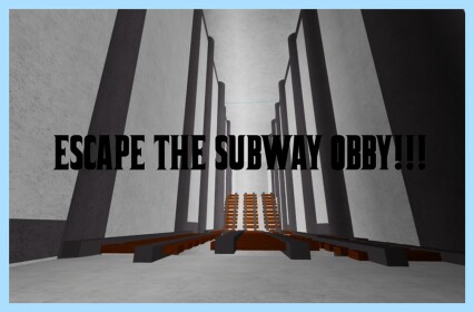 [UPDATE]Escape The Subway Obby