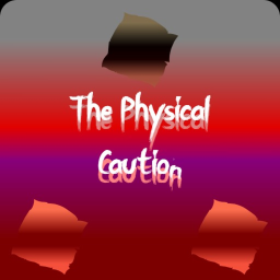 The Physical Caution Beta [Horror]
