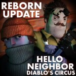 Hello Neighbor Diablo’s Circus [REBORN UPDATE!]