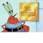 NO! refunds
