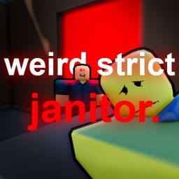 weird strict janitor [PLAY AS THE JANITOR 🧼]