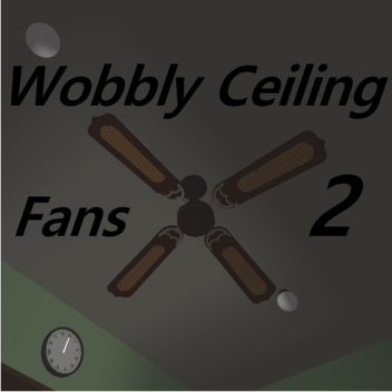 Wacklige Deckenventilatoren 2