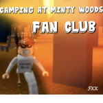 Camping at Minty Woods (Fan Club)