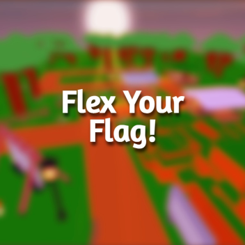 Flex Your Flag!