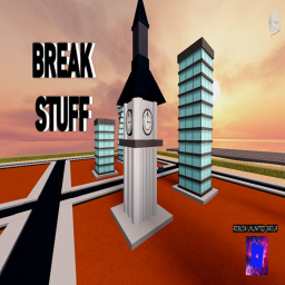 Break Stuff