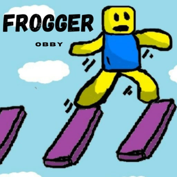 FROGGER [obby]