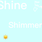 Shine Shimmers