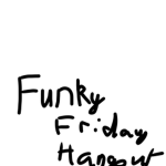 Funky Friday Hangout