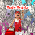 Baddie Behavior