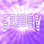 Friday!