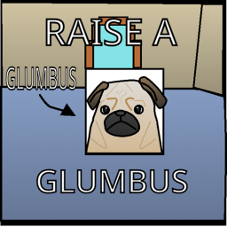Raise a Glumbus