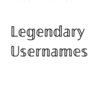 _- Legendary Usernames -_