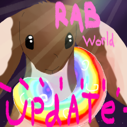 UPDATE! R A B World BETA