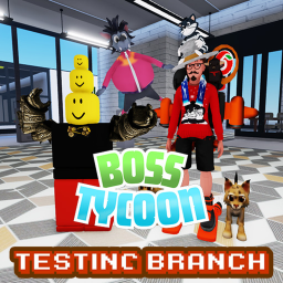 [TESTING] Boss Tycoon