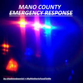 Mano County : The Response