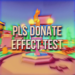 💰 PLS DONATE - Effect Test