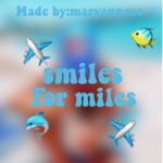 Sm!les for miles
