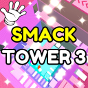 Smack Gear Tower 3 🖐️