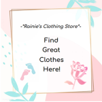 -*Rainie's Clothing Store*-