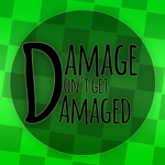 Damage-dont get damaged