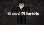 G and M hotels.