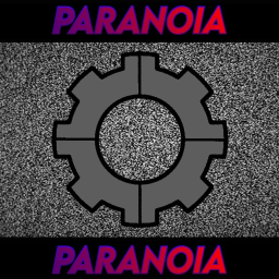 Paranoia [BEING REWORKED!!]