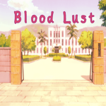 BLOODLUST | GAME IS WIP!!