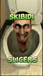 Skibidi Slicers sigma