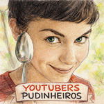 YOUTUBERS PUDINHEIROS