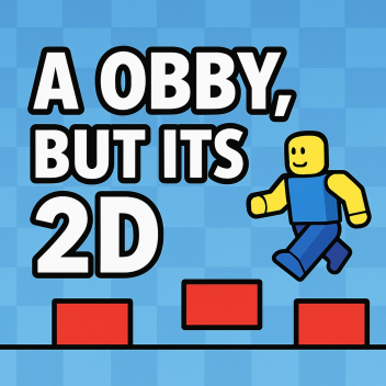 A obby, but its 2d (UPDATE(Alpha)