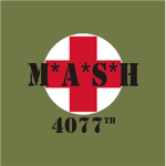 M*A*S*H  (Mobile Army Surgical Hospital)