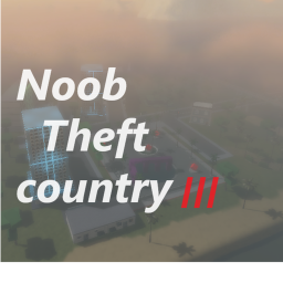 NOOB THEFT COUNTRY III