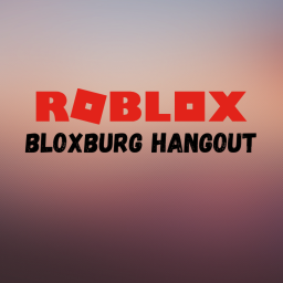 Bloxburg Team Hangout