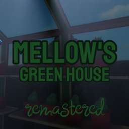 Mellow's green house [Remastered]