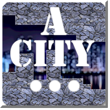 A City....