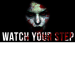 Watch Your Step